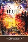 Cathar Truth: Why...
