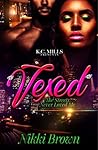 Vexed: The Streets Never Loved Me