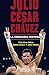 Julio César Chávez: la verd...