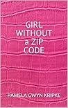 Girl Without A Zip Code