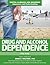Drug and Alcohol Dependence (Mental Illnesses and Disorders: Awareness and Understanding)