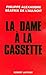 La dame Ã  la cassette