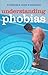 Understanding Phobias: Symp...