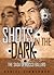 Shots in the Dark: The Saga...
