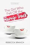 The Girl Who Fell Off the Turnip Truck and put snap in my garters.: A contemporary coming of age autobiography (The Turnip Series) Book cover for The Girl Who Fell Off the Turnip Truck and put snap in my garters.: A contemporary coming of age autobiography (The Turnip Series)
