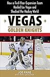 Vegas Golden Knights: How a First-Year Expansion Team Healed Las Vegas and Shocked the Hockey World