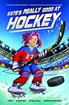 Kate's Really Good at Hockey by Christina Frey