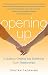 Opening Up: A Guide To Crea...