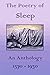 The Poetry of Sleep: An Ant...