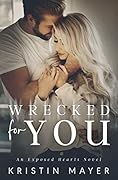 Wrecked For You
