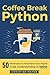 Coffee Break Python by Christian Mayer