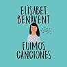 Fuimos canciones by Elísabet Benavent