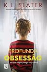 Profunda Obsessão by K.L. Slater