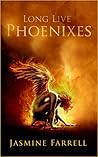 Long Live Phoenixes