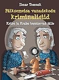 Päiksemetsa vanadekodu kriminalistid: Kribu ja Krabu tegutsevad jälle