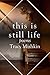 This Is Still Life by Tracy Mishkin