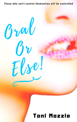 Oral Or Else: A Husband and Wife Erotic Tale