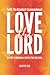 Love The Lord by Jennifer Sum