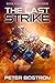 The Last Strike by Peter Bostrom