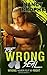 The Wrong SEAL: Small Towns Hide the Biggest Secrets (Wrong Never Felt So Right Book 6)