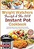 Weight Watchers Freestyle and Flex Instant Pot Cookbook 2018: The Ultimate Weight Watchers Freestyle Instant Pot Cookbook - Featuring Top 35 Unique Healthy & Delicious Instant Pot Recipes