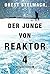 Der Junge von Reaktor 4 (German Edition)