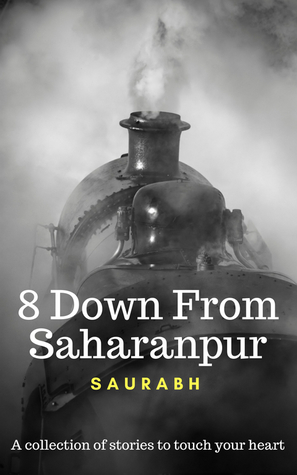 8 Down from Saharanpur (Kindle Edition)