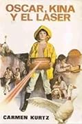 Óscar, Kina y el láser
