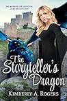The Storyteller's Dragon by Kimberly A. Rogers