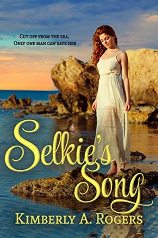 Selkie's Song (Love's Enchanted Tales, #1)