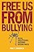 Free Us from Bullying: Real...