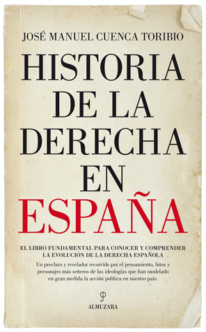 Historia de la derecha en España (Paperback)
