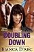Doubling Down by Bianca D'Arc