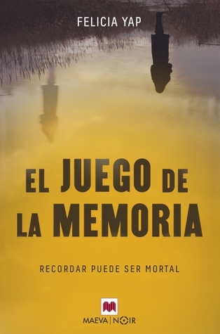 Portada de El Juego de la Memoria, de Felicia Yap