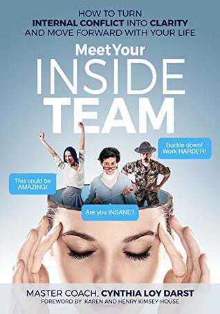 Meet Your Inside Team: How to Turn Internal Conflict into Clarity and Move Forward with Your Life (Paperback)