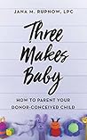 Three Makes Baby:...