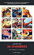 36 Chambers of Kung Fu Cinema (Vol 1)