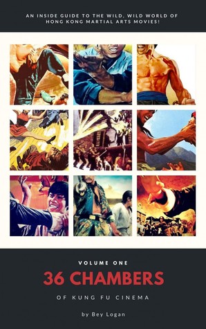 36 Chambers of Kung Fu Cinema (Vol 1) (36 Chambers of Kung Fu Cinema, #1)