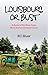 Louisbourg or Bust by R.C. Shaw
