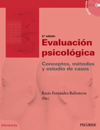 Evaluación psicológica: Conceptos, métodos y estudio de casos (Psicologia / Psychology) (Spanish Edition)