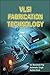VLSI Fabrication Technology