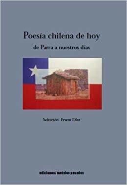 Poesía chilena de hoy. De Parra a nuestros días