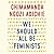 We Should All Be Feminists by Chimamanda Ngozi Adichie