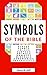 Symbols in the Bible: Animals, Colors, Minerals, Nations, Places, Numbers, Floors, Ceremonies, Utensils, Clothing (Bible Study of Christian Doctrine Book 11)