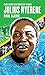Julius Nyerere (Ohio Short Histories of Africa)