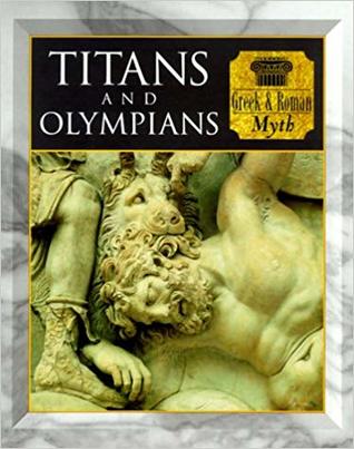 Titans and Olympians: Greek & Roman Myth (Myth and Mankind)