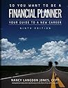 So You Want to Be a Financial Planner: Your Guide to a New Career