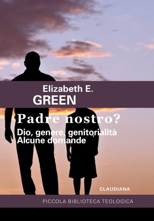Padre nostro? Dio, genere, genitorialità. alcune domande