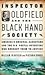 Inspector Oldfield and the Black Hand Society: America's Original Gangsters and the U.S. Postal Detective who Brought Them to Justice (Thorndike Press Large Print Bill's Bookshelf)