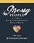 Messy People - Women's Bible Study Leader Guide by Jennifer Cowart